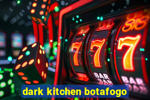 dark kitchen botafogo